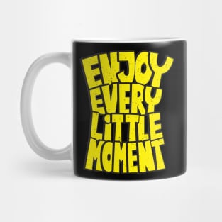 Ver'Biage - Enjoy Every Little Moment Mug